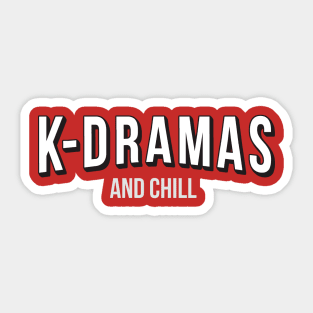 K-Dramas and Chill Sticker